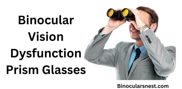 Unveiling Prism Glasses for Binocular Vision Dysfunction