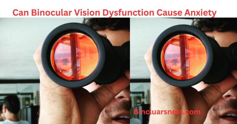 Can Binocular Vision Dysfunction Cause Anxiety?