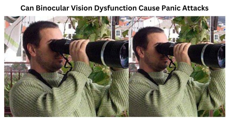 Can Binocular Vision Dysfunction Cause Panic Attacks?